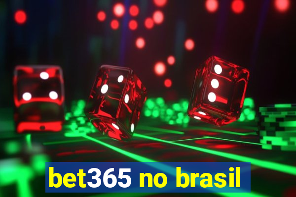 bet365 no brasil